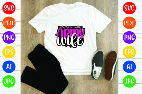 Army Wife: A Versatile Graphics and T-Shirt Design Asset