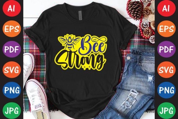 Bee Strong: A Versatile Graphic for T-Shirt Designs