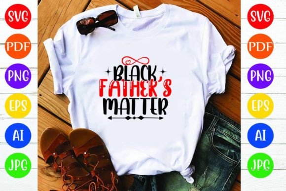 Black Father’s Matter: A Bold Graphics and T-Shirt Design
