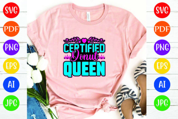 Certified Donut Queen: A Bold Graphics T-Shirt Design