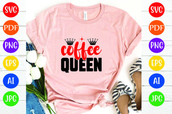 Coffee Queen: A Versatile Graphics Asset for T-Shirt Designs
