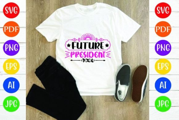 Future President: A Versatile Graphic for T-Shirt Designs