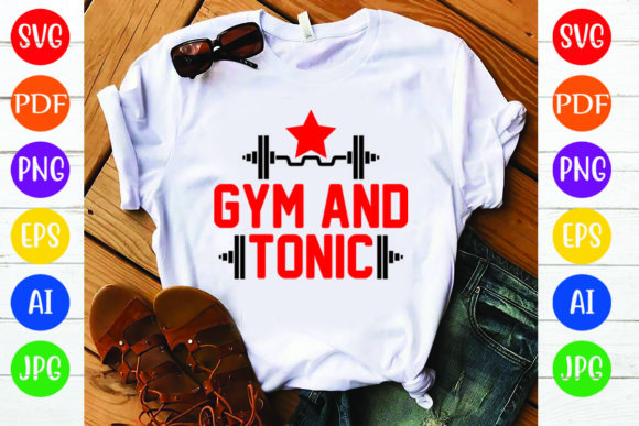 Gym T-Shirt Design, Gym and Tonic: A Versatile Graphics Asset