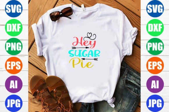 Hey Sugar Pie: A Charming Graphics Addition for T-Shirt Designs