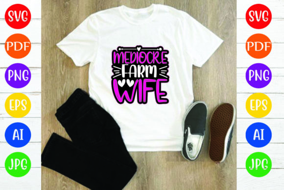 Mediocre Farm Wife: A Versatile T-Shirt Design for Blog Graphics