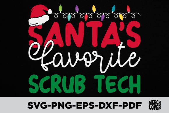 Santas Favorite Scrub Tech Christmas SVG for T-Shirt Designs