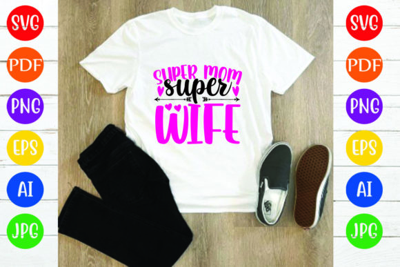 Super Mom Super Wife: A Versatile Embroidery Design