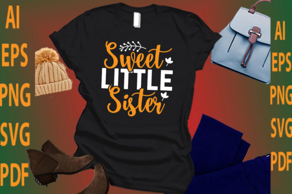 Sweet Little Sister: A Charming Graphics Asset for T-Shirt Designs
