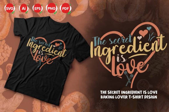 The Secret Ingredient is Love T-shirt: A Graphics Gem
