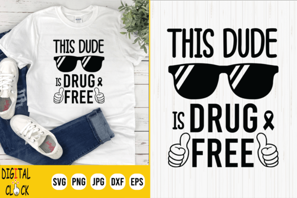 This Dude Drug Free Red Ribbon Week SVG for T-Shirt Designs